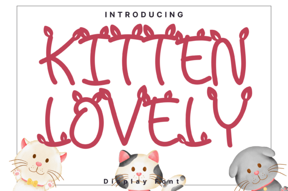Kitten Lovely: A Whimsical Display Typeface for Editorial Design