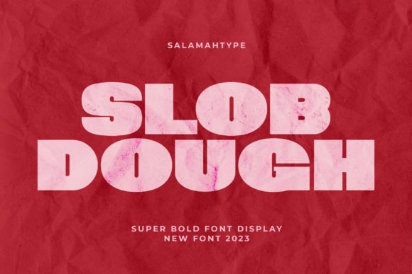 Slob Dough: The Bold Display Typeface for High-Impact Web Design