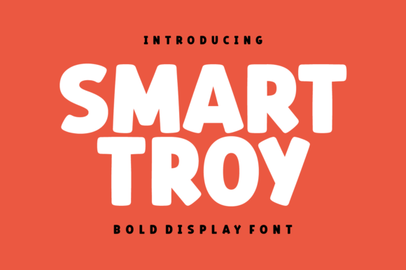 Smart Troy: The Friendly Display Font for Scroll-Stopping Marketing